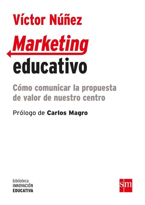 MARKETING EDUCATIVO | 9788467593358 | Núñez Fernández, Víctor | Librería Castillón - Comprar libros online Aragón, Barbastro
