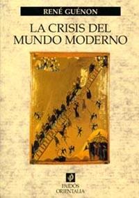 CRISIS DEL MUNDO MODERNO, LA | 9788449311383 | GUENON, RENE | Librería Castillón - Comprar libros online Aragón, Barbastro