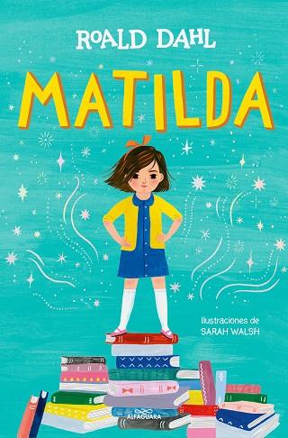 Matilda (edición ilustrada) (Colección Alfaguara Clásicos) | 9788419507280 | Dahl, Roald | Librería Castillón - Comprar libros online Aragón, Barbastro