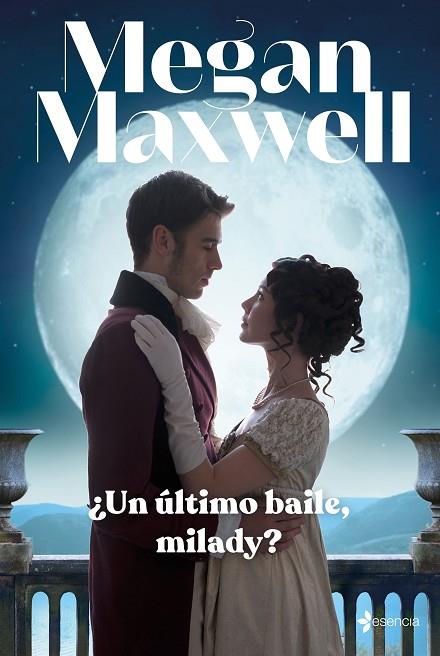 ¿Un último baile, milady? | 9788408246954 | Maxwell, Megan | Librería Castillón - Comprar libros online Aragón, Barbastro