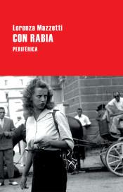 Con rabia | 9788416291571 | Mazzetti, Lorenza | Librería Castillón - Comprar libros online Aragón, Barbastro