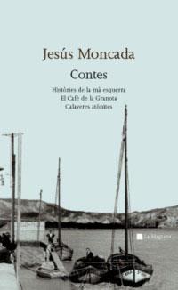 CONTES JESUS MONCADA | 9788482643519 | MONCADA, JESUS | Librería Castillón - Comprar libros online Aragón, Barbastro
