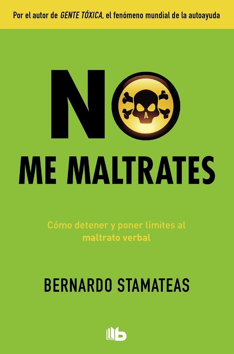 No me maltrates | 9788490705940 | STAMATEAS, BERNARDO | Librería Castillón - Comprar libros online Aragón, Barbastro
