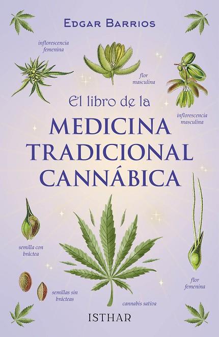 El libro de la Medicina Tradicional Cannábica | 9788419619389 | Barrios, Edgar | Librería Castillón - Comprar libros online Aragón, Barbastro