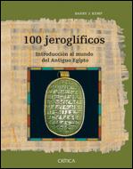 100 JEROGLIFICOS : INTRODUCCION AL MUNDO DEL ANTIGUO EGIPTO | 9788484327172 | KEMP, BARRY J. | Librería Castillón - Comprar libros online Aragón, Barbastro