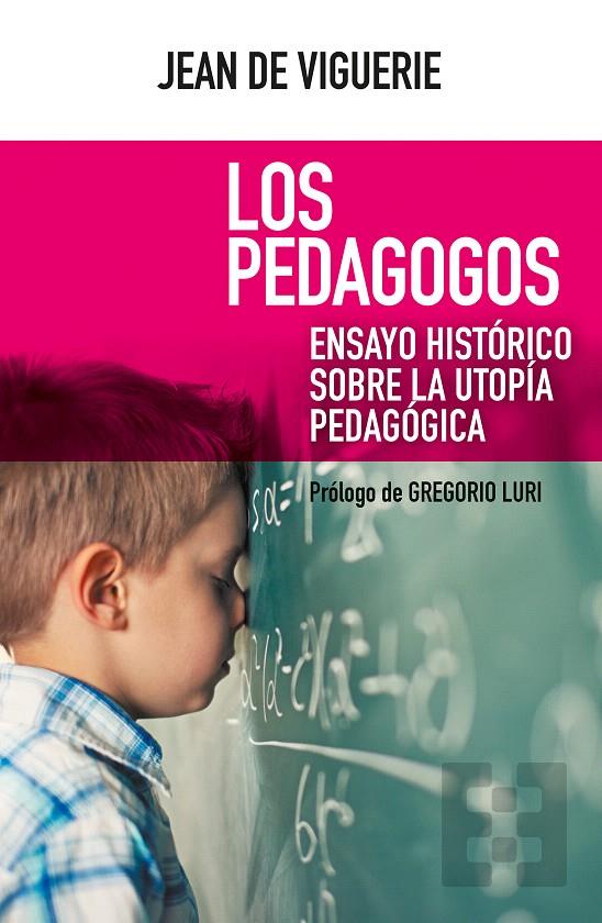 Los pedagogos | 9788490559550 | Viguerie, Jean | Librería Castillón - Comprar libros online Aragón, Barbastro