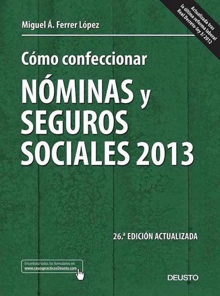 Cómo confeccionar nóminas y seguros sociales 2013 | 9788423414024 | Ferrer López, Miguel Ángel | Librería Castillón - Comprar libros online Aragón, Barbastro