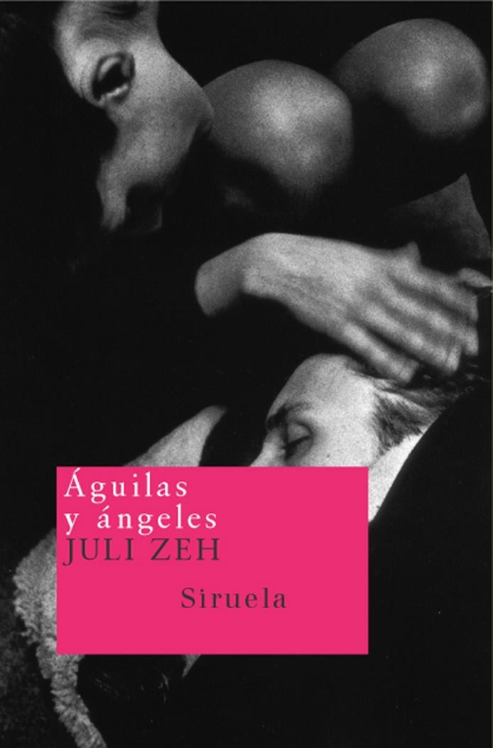 AGUILAS Y ANGELES | 9788478446285 | Zeh, Juli | Librería Castillón - Comprar libros online Aragón, Barbastro