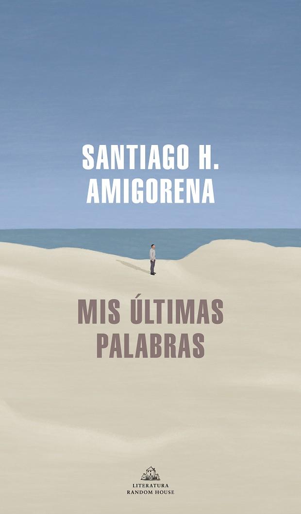 Mis últimas palabras | 9788439739869 | Amigorena, Santiago H. | Librería Castillón - Comprar libros online Aragón, Barbastro