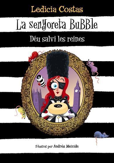 La senyoreta Bubble. Déu salvi les reines | 9788448959586 | Costas, Ledicia | Librería Castillón - Comprar libros online Aragón, Barbastro