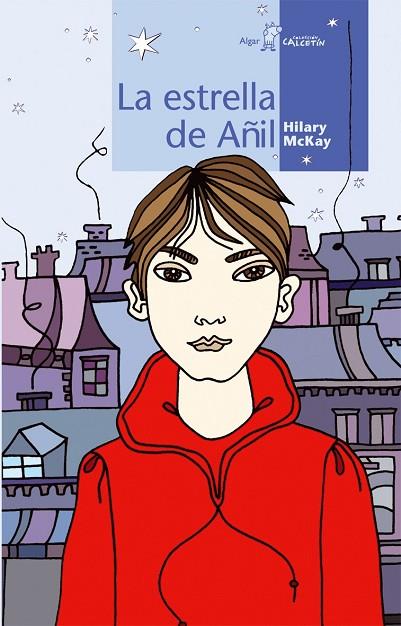 La estrella de Añil | 9788496514621 | Hilary MacKay | Librería Castillón - Comprar libros online Aragón, Barbastro