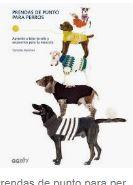 Prendas de punto para perros | 9788425230905 | Hyômori, Tomoko | Librería Castillón - Comprar libros online Aragón, Barbastro
