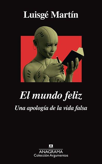 El mundo feliz | 9788433964328 | Martín, Luisgé | Librería Castillón - Comprar libros online Aragón, Barbastro