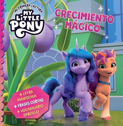 My Little Pony. Mi primera lectura - Crecimiento mágico | 9788448866334 | Hasbro | Librería Castillón - Comprar libros online Aragón, Barbastro