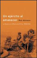 UN EJERCITO AL AMANECER | 9788484325215 | ATKINSON, RICK | Librería Castillón - Comprar libros online Aragón, Barbastro