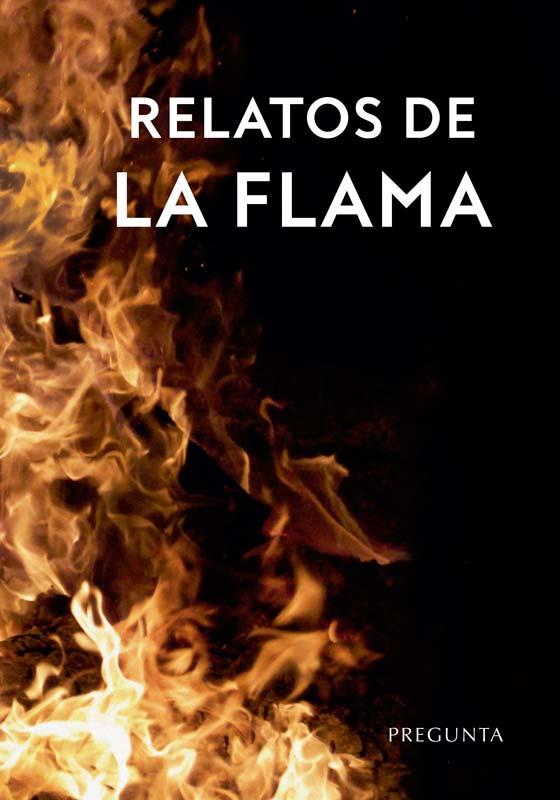 Relatos de la flama | 9788417532925 | Vv , Rebeca | Librería Castillón - Comprar libros online Aragón, Barbastro