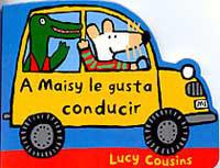 A MAISY LE GUSTA CONDUCIR | 9788495040893 | COUSINS, LUCY | Librería Castillón - Comprar libros online Aragón, Barbastro