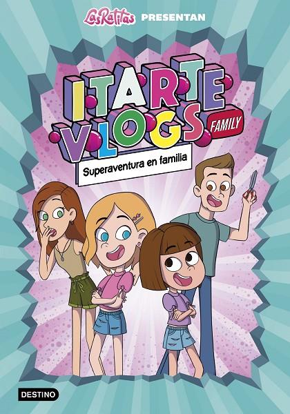 Itarte Vlogs Family 1.Superaventura en familia | 9788408243915 | Itarte | Librería Castillón - Comprar libros online Aragón, Barbastro