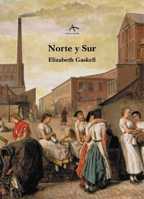 NORTE Y SUR | 9788484282594 | GASKELL, ELIZABETH | Librería Castillón - Comprar libros online Aragón, Barbastro