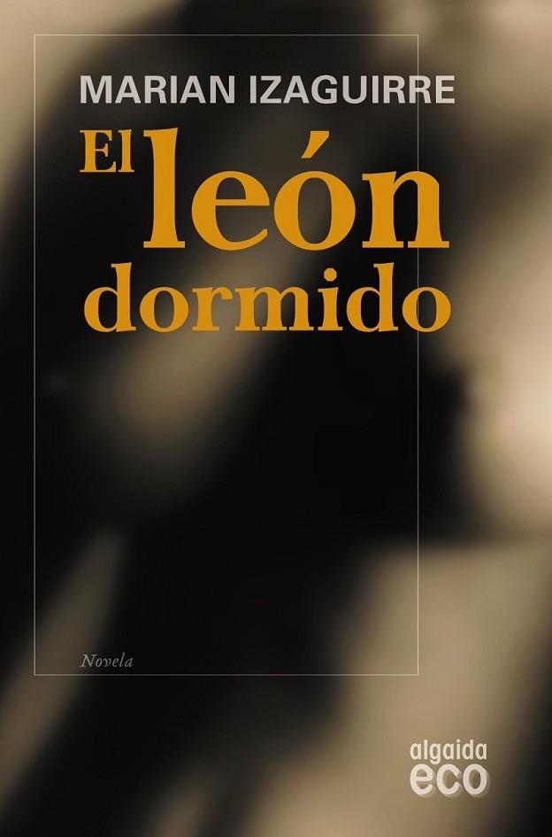 EL LEÓN DORMIDO | 9788498773576 | Izaguirre, Marian | Librería Castillón - Comprar libros online Aragón, Barbastro