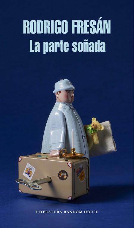 La parte soñada | 9788439731184 | FRESAN, RODRIGO | Librería Castillón - Comprar libros online Aragón, Barbastro