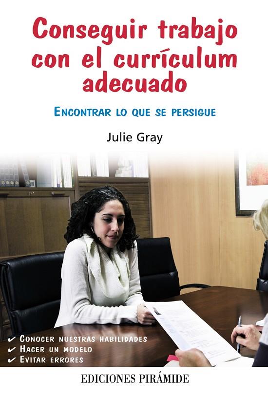 Conseguir trabajo con el currículum adecuado | 9788436826937 | Gray, Julie | Librería Castillón - Comprar libros online Aragón, Barbastro
