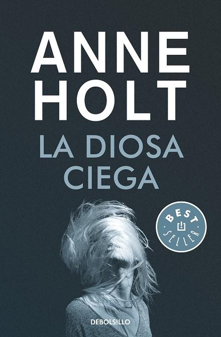 La diosa ciega (Hanne Wilhelmsen 1) | 9788466349703 | Holt, Anne | Librería Castillón - Comprar libros online Aragón, Barbastro