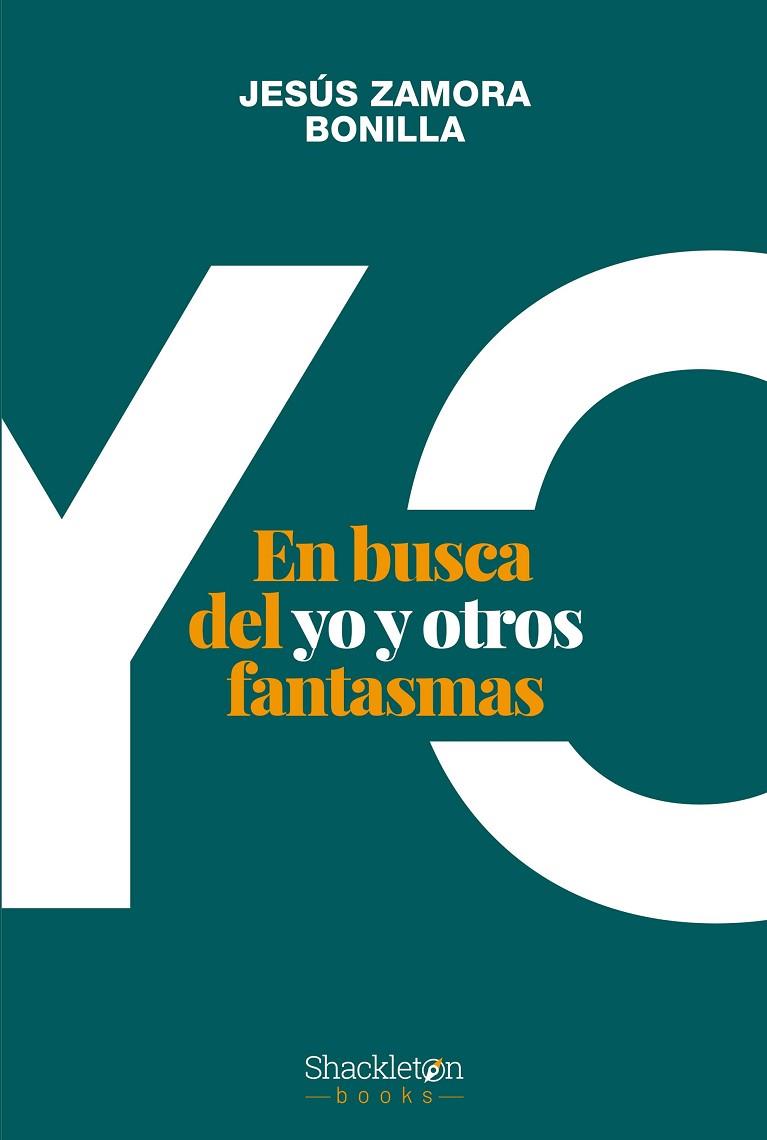 En busca del yo | 9788413611365 | Zamora Bonilla, Jesús | Librería Castillón - Comprar libros online Aragón, Barbastro