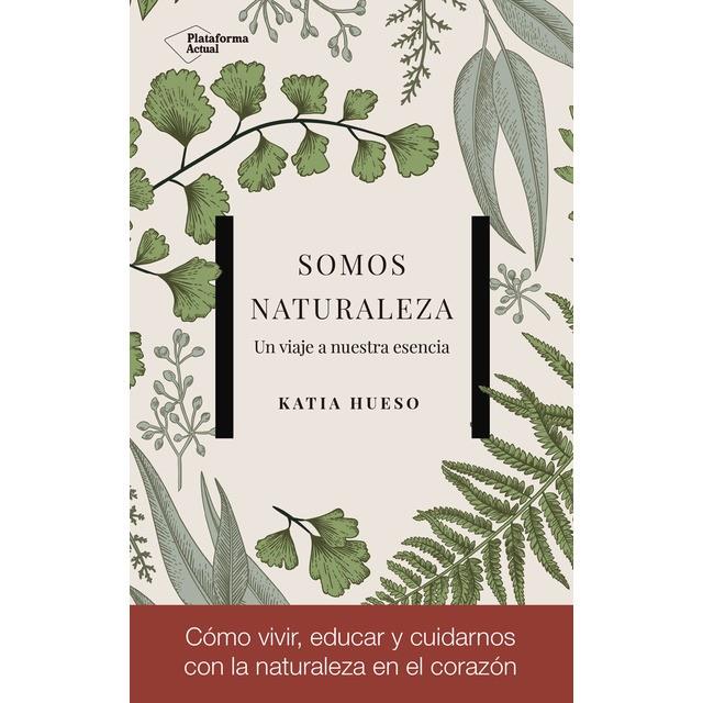 Somos Naturaleza | 9788417002978 | Hueso, Katia | Librería Castillón - Comprar libros online Aragón, Barbastro