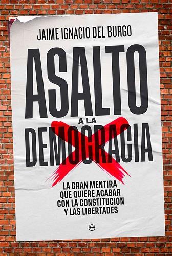 Asalto a la democracia | 9788413842929 | del Burgo, Jaime Ignacio | Librería Castillón - Comprar libros online Aragón, Barbastro