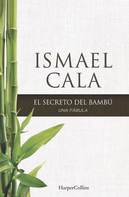 El secreto del bambú | 9788416502097 | Cala, Ismael | Librería Castillón - Comprar libros online Aragón, Barbastro