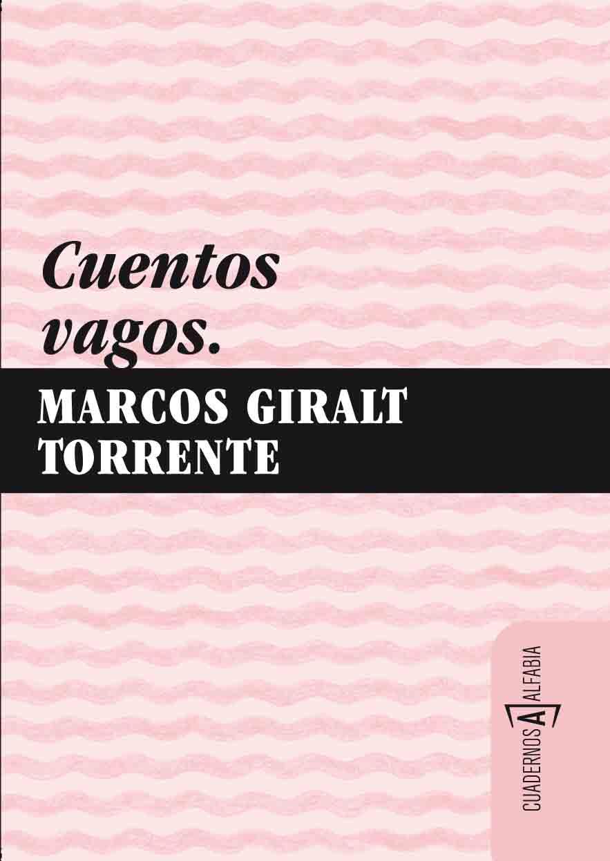 CUENTOS VAGOS | 9788493734855 | GIRALT TORRENTE, MARCOS | Librería Castillón - Comprar libros online Aragón, Barbastro