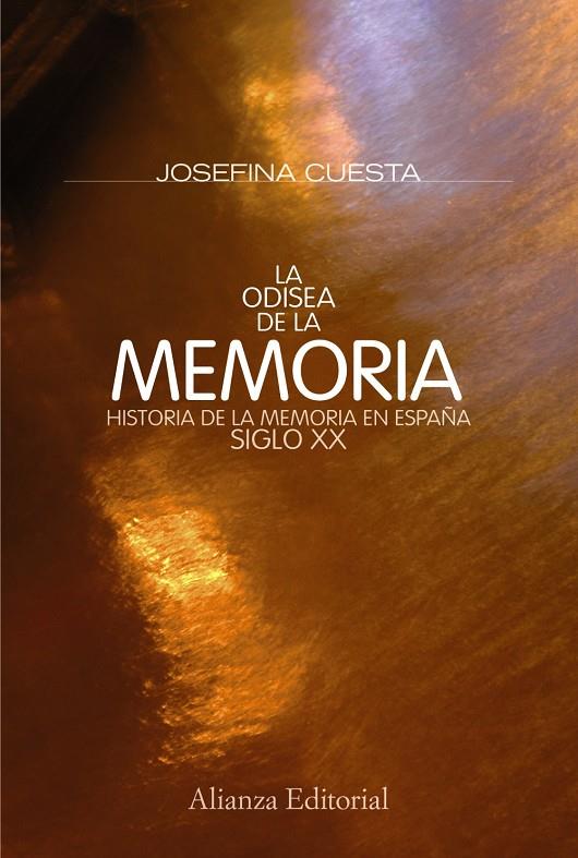ODISEA DE LA MEMORIA, LA : HISTORIA DE LA MEMORIA EN ESPAÑA | 9788420668765 | CUESTA BUSTILLO, JOSEFINA | Librería Castillón - Comprar libros online Aragón, Barbastro