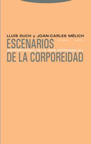 ESCENARIOS DE LA CORPOREIDAD | 9788481647877 | DUCH, LLUIS | Librería Castillón - Comprar libros online Aragón, Barbastro