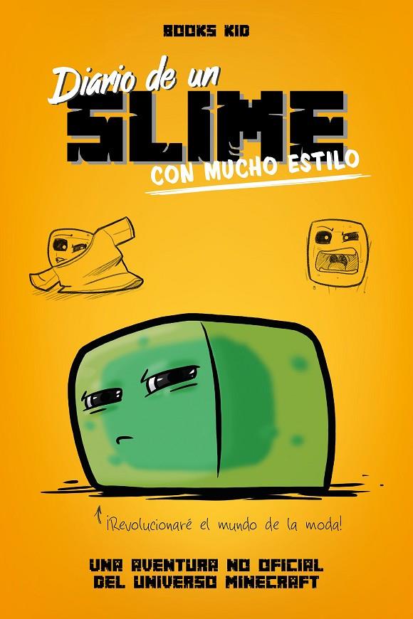Minecraft. Diario de un slime con mucho estilo | 9788408209430 | Books Kid | Librería Castillón - Comprar libros online Aragón, Barbastro