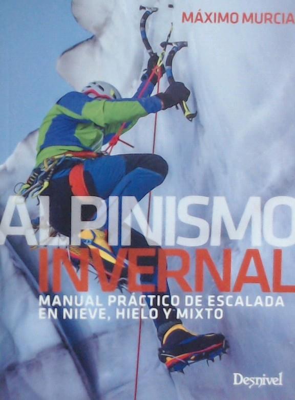 Alpinismo invernal | 9788498294477 | Murcia, Máximo | Librería Castillón - Comprar libros online Aragón, Barbastro