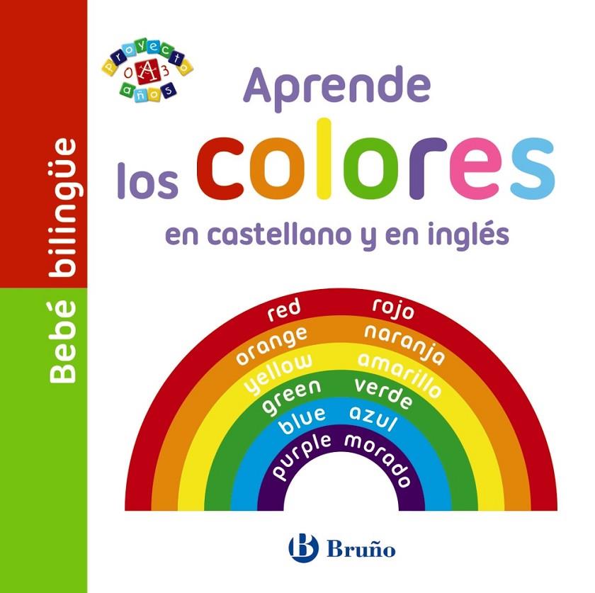 Bebé bilingüe. Aprende los colores en castellano y en inglés | 9788469605707 | AA.VV. | Librería Castillón - Comprar libros online Aragón, Barbastro