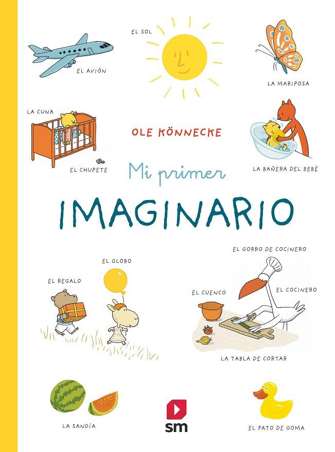 MI PRIMER IMAGINARIO | 9788413188164 | Könnecke, Ole | Librería Castillón - Comprar libros online Aragón, Barbastro