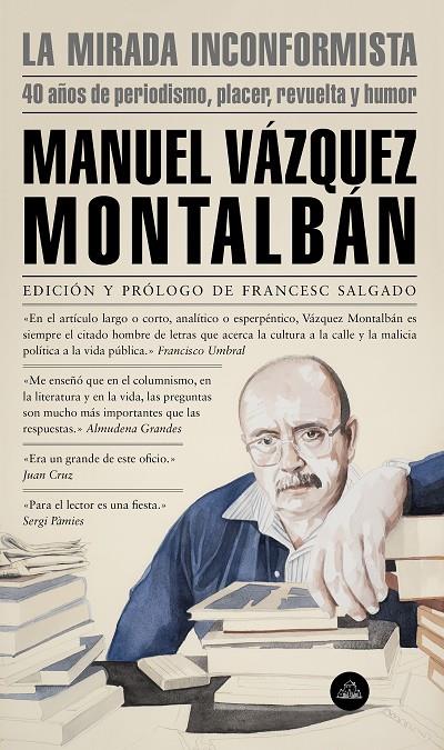 La mirada inconformista | 9788439736196 | Vázquez Montalbán, Manuel | Librería Castillón - Comprar libros online Aragón, Barbastro