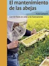 EL MANTENIMIENTO DE LAS ABEJAS | 9788428217231 | LAMPEITL, FRANZ | Librería Castillón - Comprar libros online Aragón, Barbastro