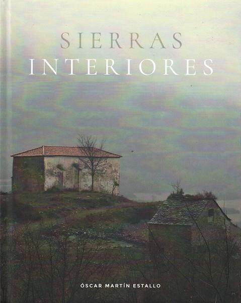 SIERRAS INTERIORES | 9788412318647 | Martín Estallo, Óscar | Librería Castillón - Comprar libros online Aragón, Barbastro