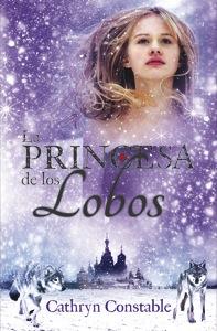 La princesa de los lobos | 9788424646264 | Constable, Cathryn | Librería Castillón - Comprar libros online Aragón, Barbastro