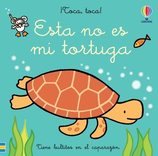 ESTA NO ES MI TORTUGA | 9781803703145 | Watt, Fiona | Librería Castillón - Comprar libros online Aragón, Barbastro