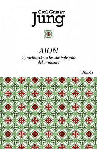 AION : CONTRIBUCION A LOS SIMBOLISMOS DEL SI-MISMO | 9788449325045 | JUNG, CARL GUSTAV | Librería Castillón - Comprar libros online Aragón, Barbastro