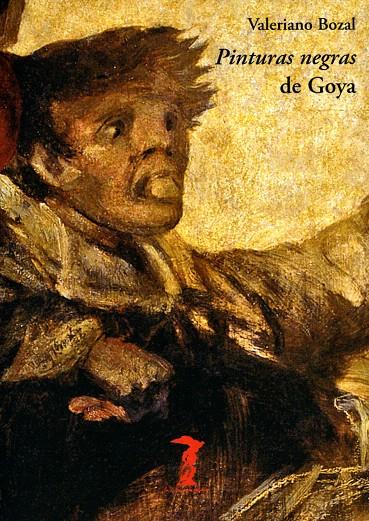 Pinturas negras de Goya | 9788477743262 | Bozal, Valeriano | Librería Castillón - Comprar libros online Aragón, Barbastro