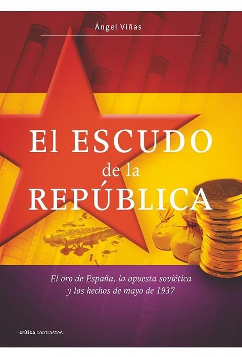 ESCUDO DE LA REPUBLICA, EL | 9788498920987 | VIÑAS, ANGEL | Librería Castillón - Comprar libros online Aragón, Barbastro