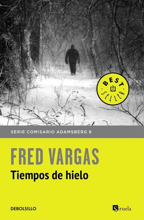 Tiempos de hielo (Comisario Adamsberg 11) | 9788466334778 | VARGAS, FRED | Librería Castillón - Comprar libros online Aragón, Barbastro