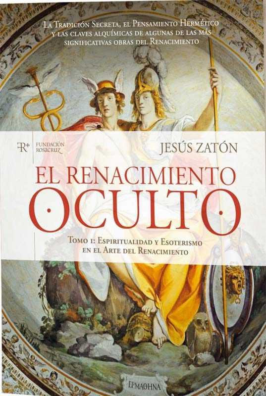 EL RENACIMIENTO OCULTO 1 | 9788487055522 | ZATON, JESUS | Librería Castillón - Comprar libros online Aragón, Barbastro