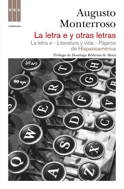 LETRA E Y OTRAS LETRAS, LA | 9788490062371 | MONTERROSO, AUGUSTO | Librería Castillón - Comprar libros online Aragón, Barbastro