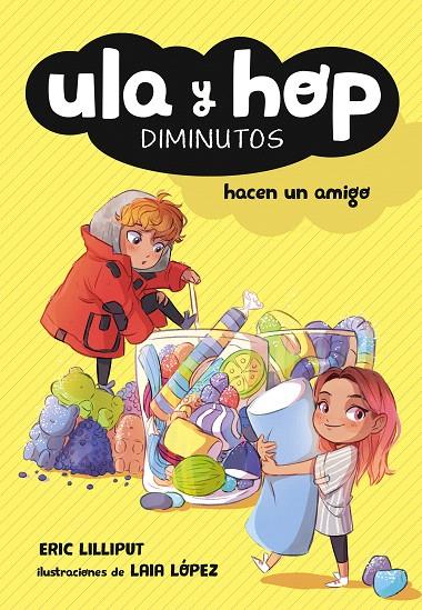 Ula y Hop hacen un amigo (Ula y Hop) | 9788420433943 | Eric Lilliput/López, Laia | Librería Castillón - Comprar libros online Aragón, Barbastro